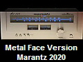 Metal Face Version
Marantz 2020