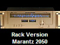Rack Version
Marantz 2050