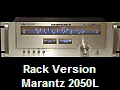 Rack Version
Marantz 2050L