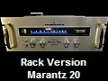 Rack Version
Marantz 20