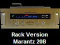 Rack Version
Marantz 20B