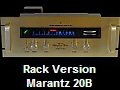 Rack Version
Marantz 20B