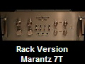 Rack Version
Marantz 7T