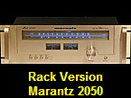 Rack Version
Marantz 2050