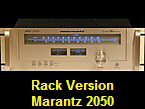 Rack Version
Marantz 2050