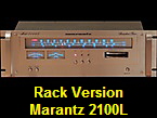Rack Version
Marantz 2100L