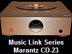 Music Link Series
Marantz CD-23
