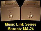 Music Link Series
Marantz MA-24