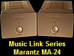 Music Link Series
Marantz MA-24