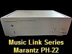 Music Link Series
Marantz PH-22