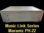 Music Link Series
Marantz PH-22