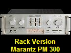 Rack Version
Marantz PM 300