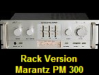 Rack Version
Marantz PM 300