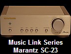 Music Link Series
Marantz SC-23