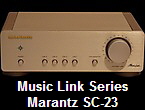 Music Link Series
Marantz SC-23