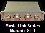 Music Link Series
Marantz SL-1