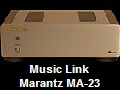 Music Link
Marantz MA-23