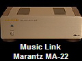 Music Link
Marantz MA-22