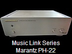 Music Link Series
Marantz PH-22