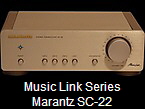 Music Link Series
Marantz SC-22