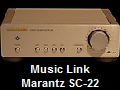 Music Link
Marantz SC-22