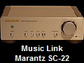 Music Link
Marantz SC-22