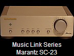 Music Link Series
Marantz SC-23
