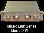 Music Link Series
Marantz SL-1