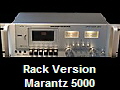 Rack Version
Marantz 5000