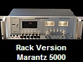 Rack Version
Marantz 5000